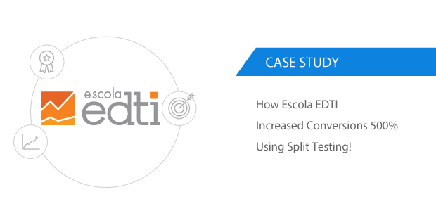 How Escola EDTI Increased Conversions by 500% Using Split Testing