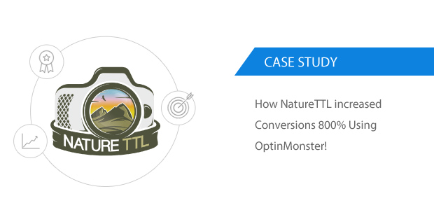 How Nature TTL Increased Optins by 800% Using OptinMonster