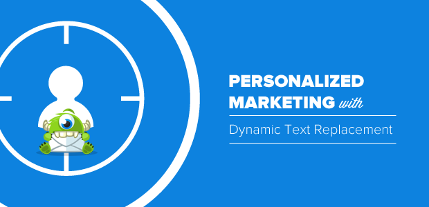 Introducing Dynamic Text Replacement for Personalized Marketing