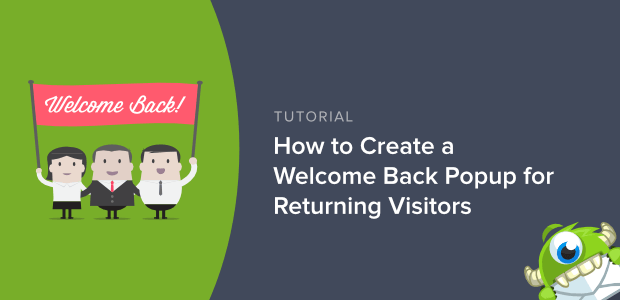 how to create a welcome back popup for returning visitors