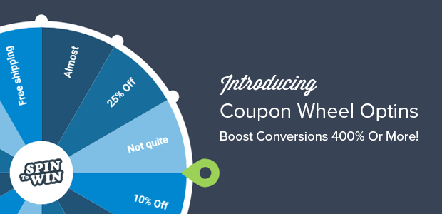 Introducing “Spin-to-Win” Coupon Wheel Optins For Incredible Conversions