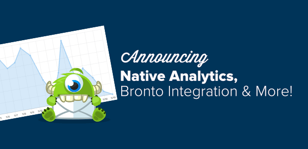 Announcing OptinMonster Native Analytics, Bronto Integration & More!