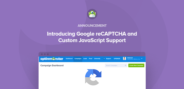 Introducing Google reCAPTCHA and Custom JavaScript Support