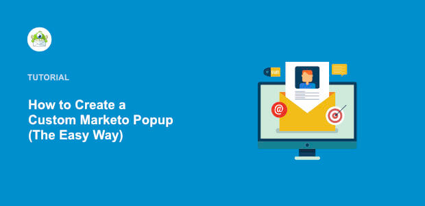 How to Create a Custom Marketo Popup (The Easy Way)