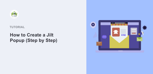 How to Create a Jilt Popup to Grow Your list (Step by Step)