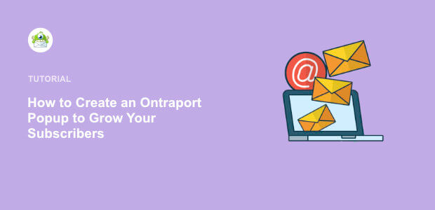 How to Create an Ontraport Popup to Grow Your List