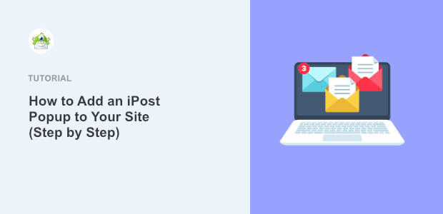 How to Add an iPost Popup to Your Site (Step by Step)