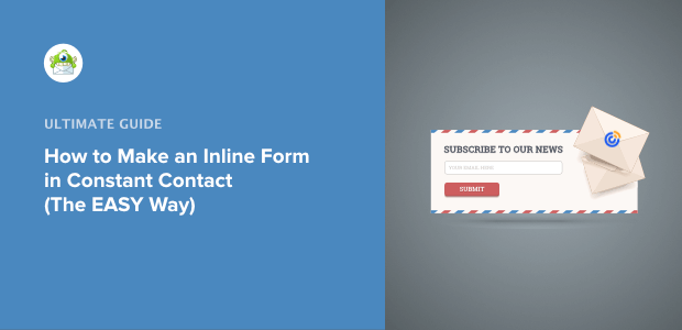 How to Make a Constant Contact Inline Form (the Easy Way)