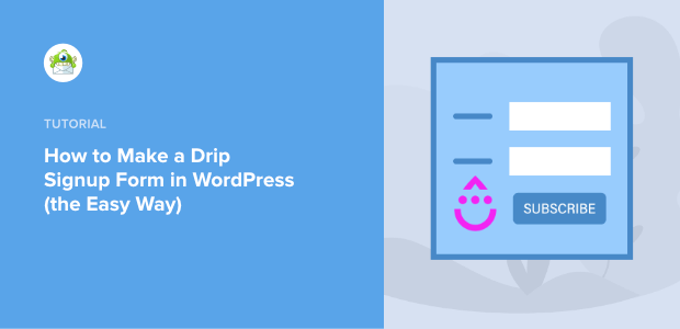 How to Make a Drip Signup Form in WordPress (the Easy Way)