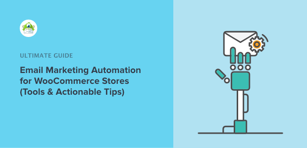 7 WooCommerce Email Marketing Automation Tools (+3 Profitable Tips)