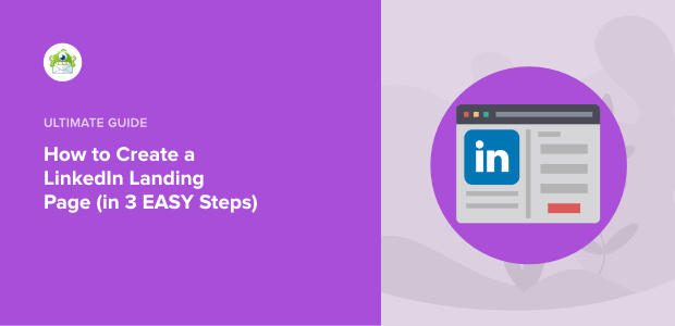 How to Create a LinkedIn Landing Page (in 3 EASY Steps)