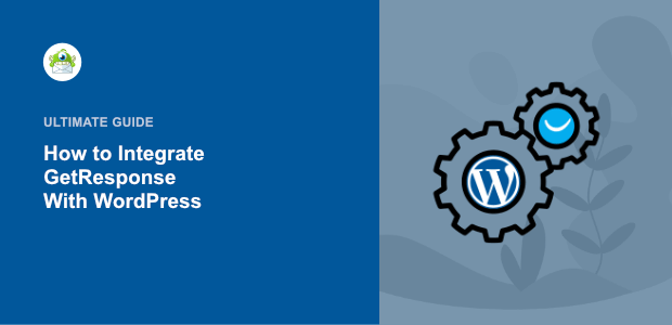 How to Create a GetResponse Form in WordPress (Step by Step)