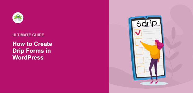 How to Create Drip Forms in WordPress (Step by Step)
