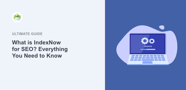 What is IndexNow for SEO? Everything You Need to Know