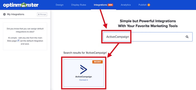 Search for and select the ActiveCampaign integration option in OptinMonster.