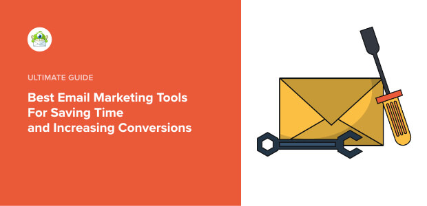 8 Best Email Marketing Tools For Saving Time and Increasing Conversions